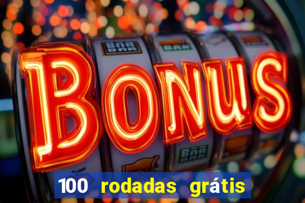 100 rodadas grátis sem depósito